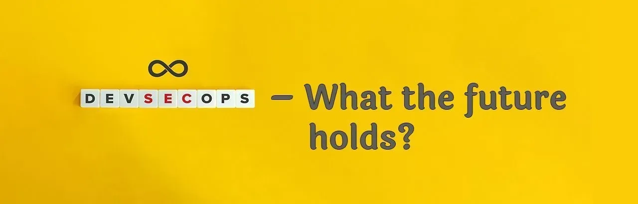 Dev_Sec_Ops_What_the_future_holds