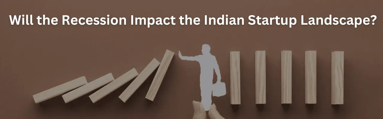 Will_the_Recession_Impact_the_Indian_Startup